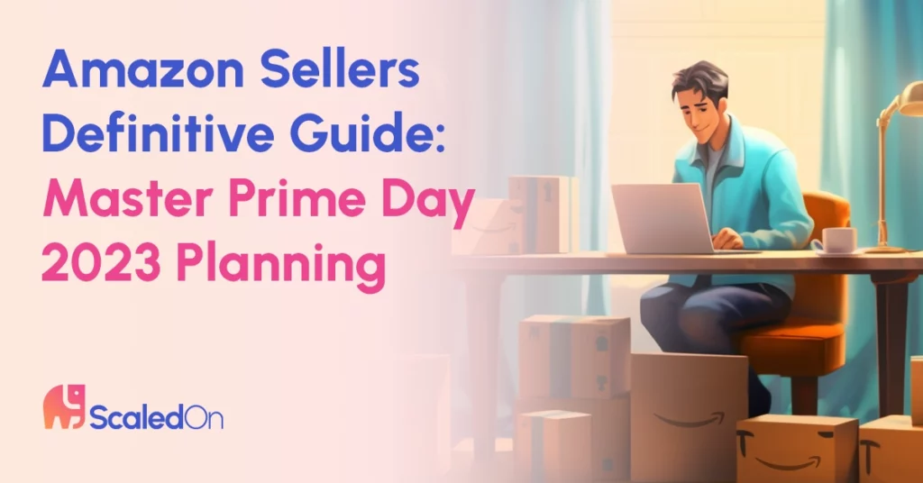 amazon-sellers-definitive-guide-master-prime-day-2023-planning
