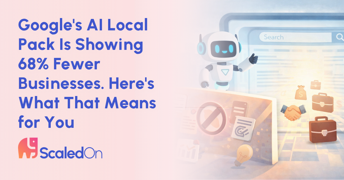 googles ai local pack is showing 68 fewer businesses. heres what that means for you