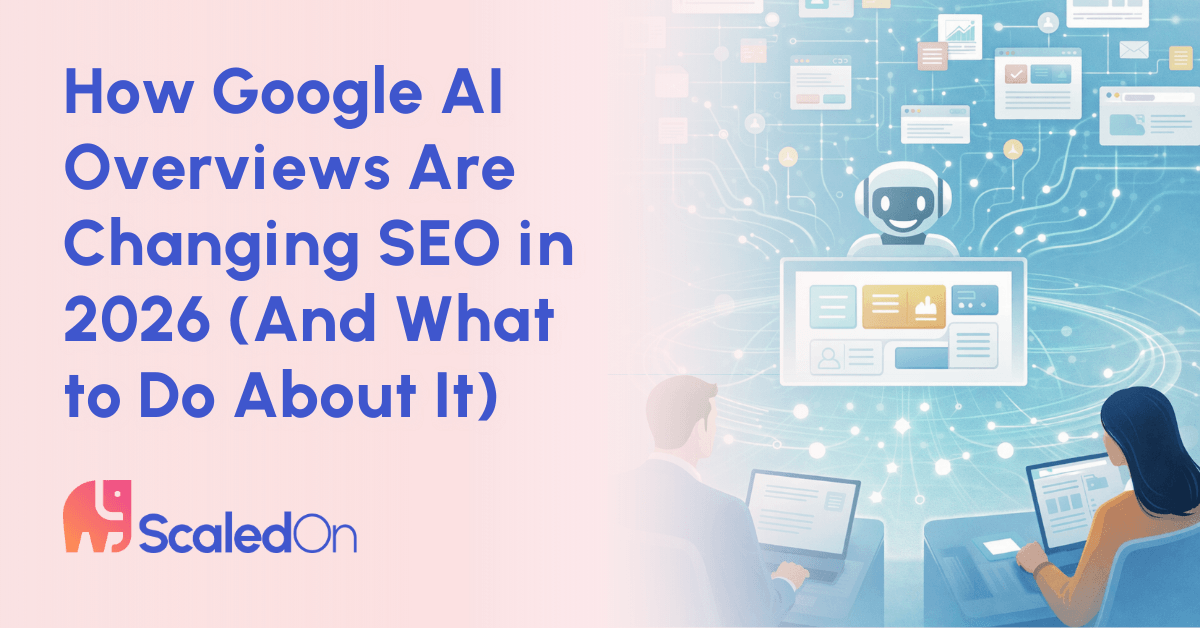 how google ai overviews are changing seo in 2026 blog post by scaledon, featuring an ai robot and digital marketing interface illustration