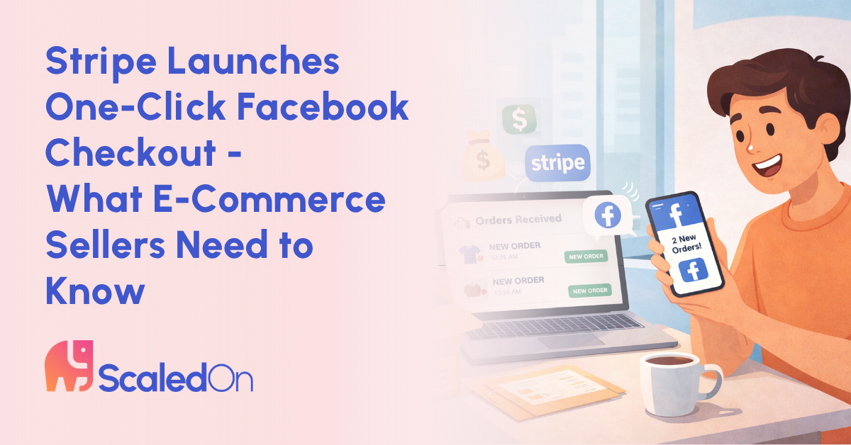stripe launches one click facebook checkout what e commerce sellers need to know