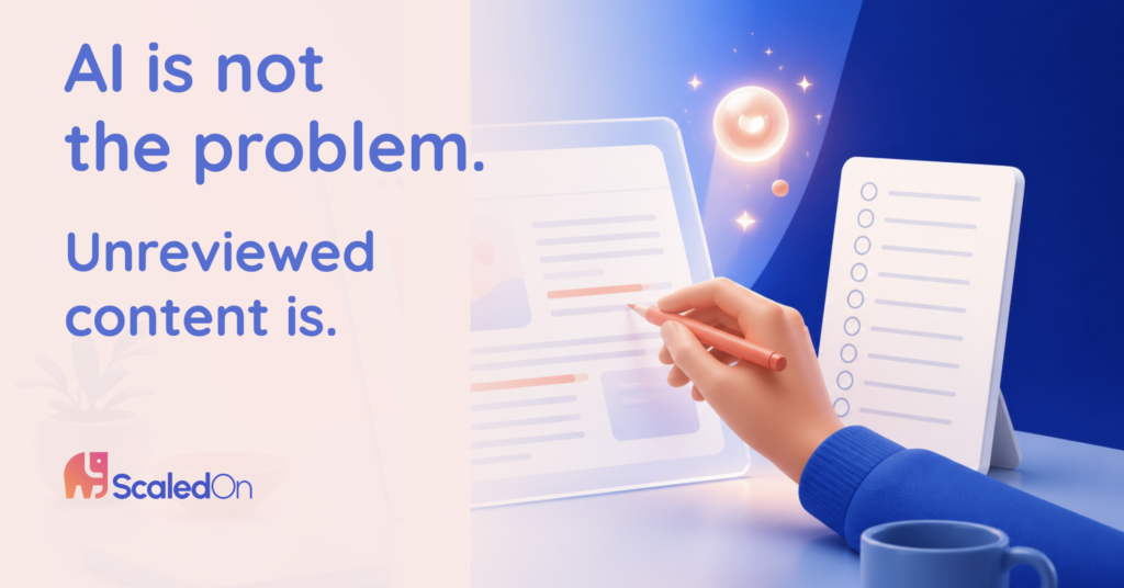 ai is not the problem, unreviewed content is, illustrated by a hand checking off items on a content review checklist
